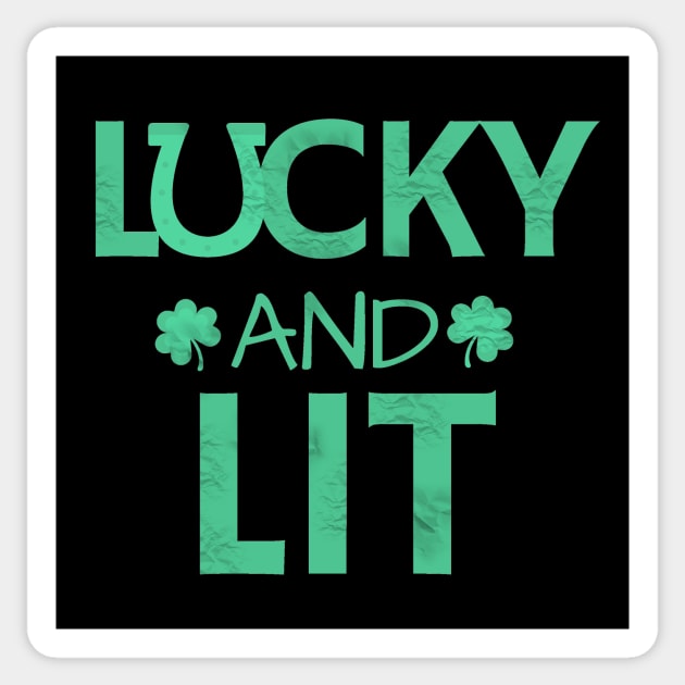 Lucky and Lit Sticker by ballhard